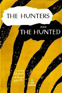 The Hunters and the Hunted by Ivan Bahrianyi
