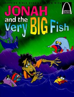 Jonah and the Very Big Fish: The Book of Jonah for Children by Concordia Publishing House, Sarah Fletcher