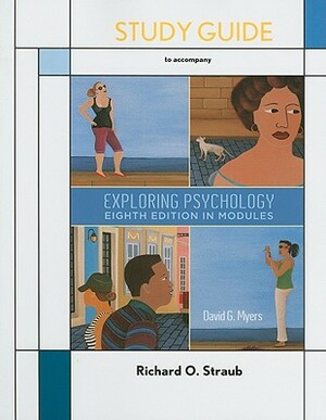 Exploring Psychology: In Modules by Richard O. Straub, David G. Myers