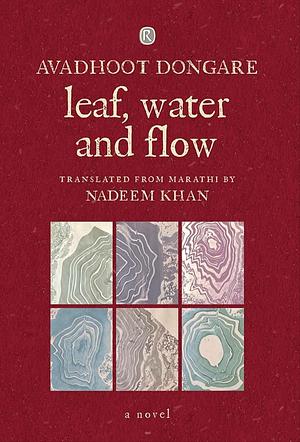 Leaf, Water and Flow by Avadhoot Dongare