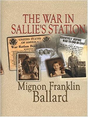 The War in Sallie's Station by Mignon F. Ballard