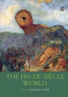 The Fin-De-Siècle World by 