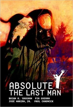 Absolute Y: The Last Man Vol. 1 by Pia Guerra, Brian K. Vaughan