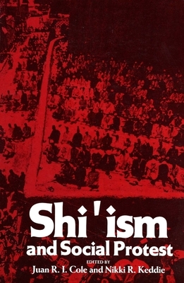 Shi'ism and Social Protest by Juan R. I. Cole