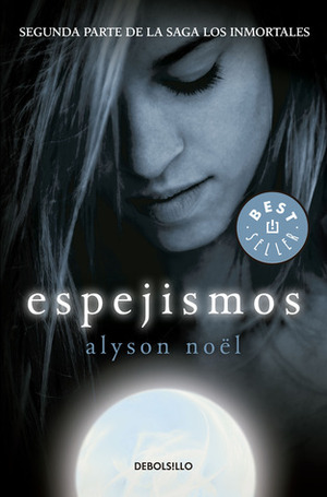 Espejismos by Alyson Noël