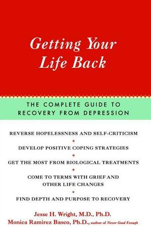 Getting Your Life Back by Jesse H. Wright, Monica Ramirez Basco