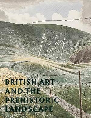 British Art: Ancient Landscapes by Sam Smiles