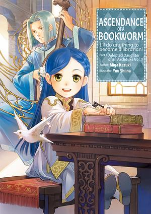 Ascendance of a Bookworm (Light Novel), Part 3 Volume 1 by Quof, Miya Kazuki