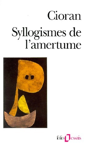 Syllogismes de l'amertume by E.M. Cioran