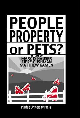 People, Property, or Pets? by Marc D. Hauser