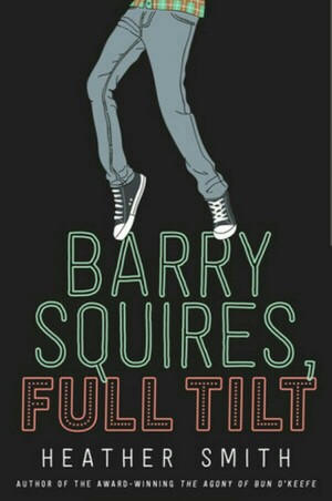 Barry Squires, Full Tilt by Heather Smith