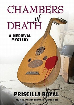 Chambers of Death: A Medieval Mystery by Priscilla Royal