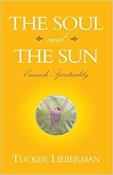 The Soul and the Sun by Tucker Lieberman