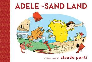 Adele in Sand Land: Toon Level 1 by Claude Ponti