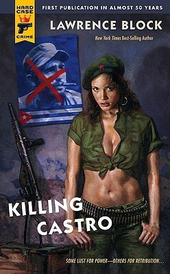 Killing Castro by Lee Duncan, Lawrence Block