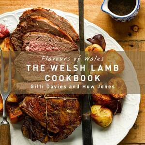 The Welsh Lamb Cookbook by Huw Jones, Gilli Davies