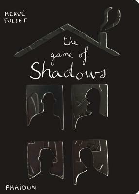 The Game of Shadows by Hervé Tullet
