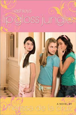 Lip Gloss Jungle by Melissa de la Cruz