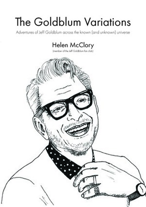 The Goldblum Variations by Helen McClory