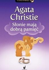 Słonie mają dobrą pamięć by Agatha Christie