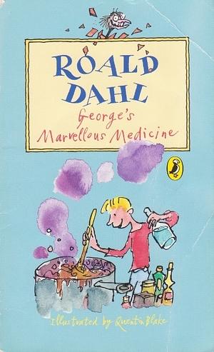 George's Marvelous Medicine by Roald Dahl