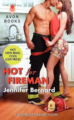 Hot for Fireman by Jennifer Bernard