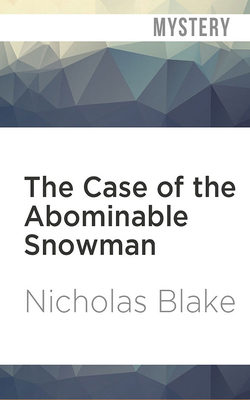 The Case of the Abominable Snowman by Nicholas Blake