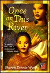 Once on this River by Sharon Dennis Wyeth