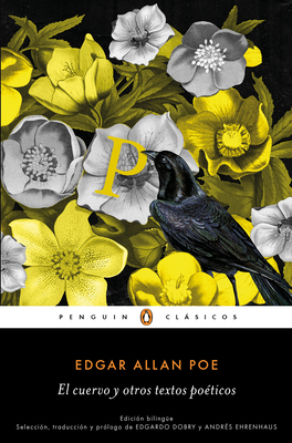 El Cuervo Y Otros Textos Poéticos (Edición Bilingüe) by Edgar Allan Poe