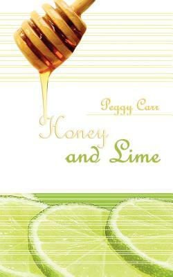Honey and Lime by Peggy Carr