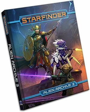 Starfinder: Alien Archive 3 by Joe Pasini