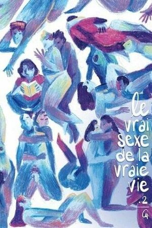 Le vrai sexe de la vraie vie 2 by Cy.