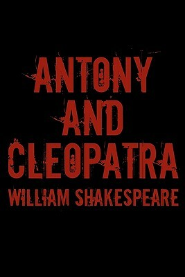 Antony And Cleopatra: Cool Collector's Edition by William Shakespeare