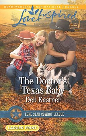 The Doctor's Texas Baby by Deb Kastner