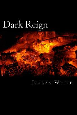 Dark Reign by Jordan D. White