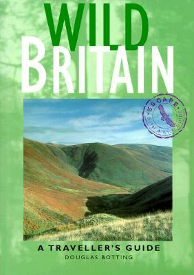 Wild Britain: A Traveller's Guide by Douglas Botting