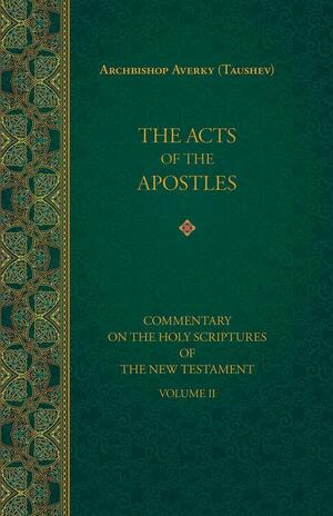 The Acts of the Apostles by Averky Taushev