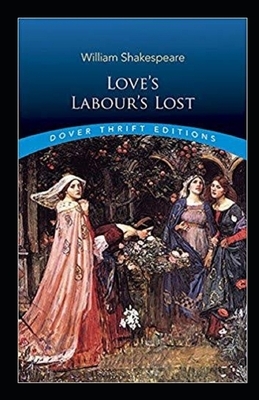 Love's Labour's Lost Illustrated by William Shakespeare