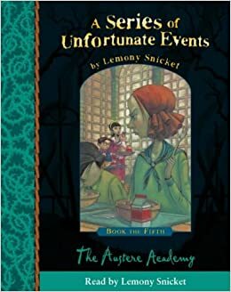 The Austere Academy by Lemony Snicket