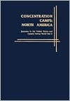 Concentration Camps: North American Japanese in the United States & Canada During World War II by Roger Daniels