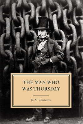 The Man Who Was Thursday: A Nightmare by G.K. Chesterton