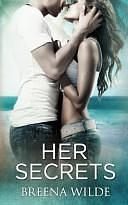 Her Secrets by Breena Wilde