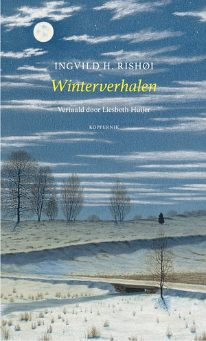 Winterverhalen by Ingvild H. Rishøi