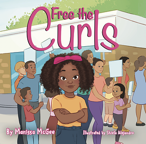 Free the Curls by Marissa McGee