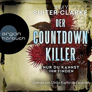 Der Countdown-Killer - Nur du kannst ihn finden by Amy Suiter Clarke