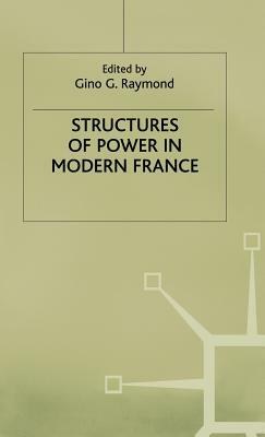 Structures of Power in Modern France by 