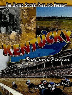 Kentucky: Past and Present by Colleen Ryckert Cook