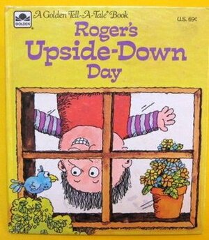 Roger's Upside Down Day by Betty Ren Wright, Jared Lee