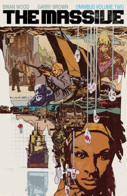 The Massive, Volume 2 by Brian Wood