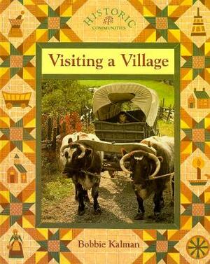 Visiting a Village by Bobbie Kalman